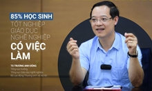 ‘85 học sinh tốt nghiệp giáo dục nghề nghiệp có việc làm